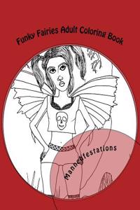 Funky Fairies Adult Coloring Book: A Coloring Book Full of Fairies for Adults