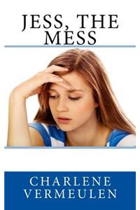 Jess, the Mess