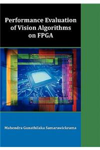 Performance Evaluation of Vision Algorithms on FPGA