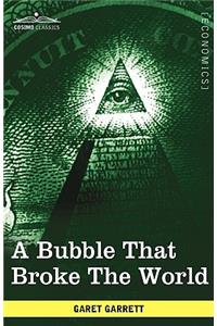 A Bubble That Broke the World