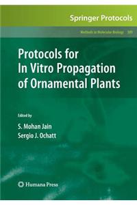 Protocols for in Vitro Propagation of Ornamental Plants