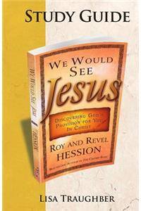 We Would See Jesus Study Guide