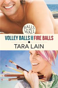 Balls to the Wall - Volley Balls and Fire Balls