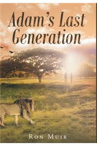 Adam's Last Generation