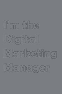 I'm the Digital Marketing Manager