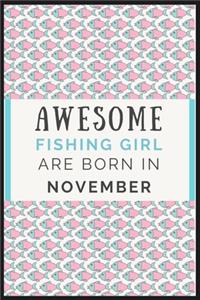 Awesome Fishing Girl are born in November