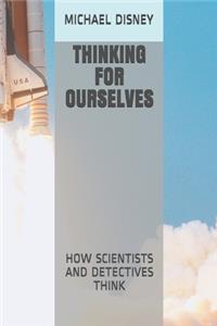 Thinking for Ourselves