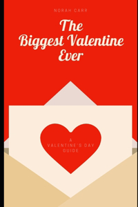 Biggest Valentine Ever