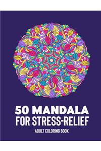 50 Mandalas for Stress-Relief Adult Coloring Book