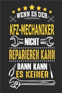 Wenn es der Kfz-Mechaniker nicht reparieren kann dann kann es keiner