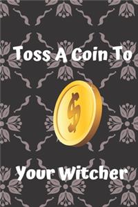 Toss a Coin to Your Witcher notebook