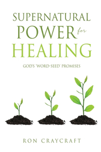 Supernatural Power for HEALING