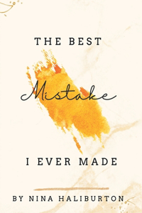 The Best Mistake I Ever Made