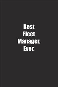 Best Fleet Manager. Ever.