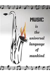 MUSIC is the universal language of mankind