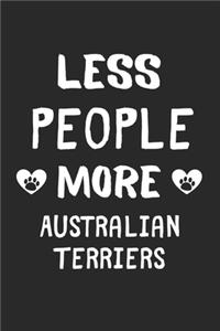 Less People More Australian Terriers