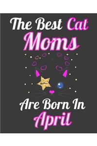 The Best Cat Moms Are Born In April