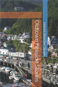 Oldtown Fireside Stories