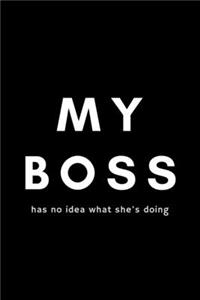 My Boss Has No Idea What She's Doing