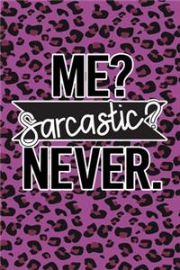Me Sarcastic Never