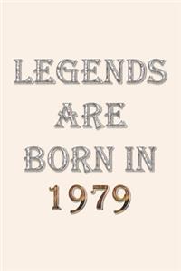 Legends Are Born In 1979 Notebook