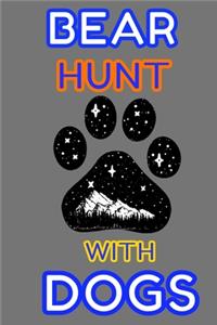 Bear Hunt With Dogs