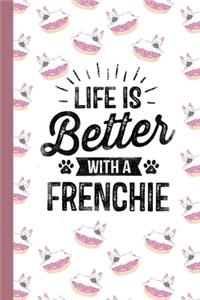 Life Is Better With A Frenchie