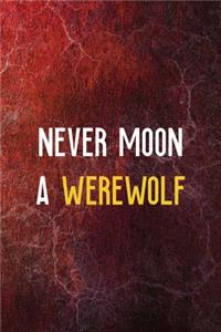 Never Moon A Werewolf