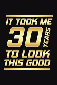 It Took Me 30 Years To Look This Good