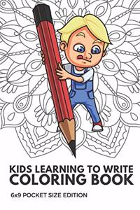 Kids Learning To Write Coloring Book 6x9 Pocket Size Edition