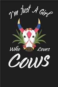 I Am Just A Girl Who Loves Cows