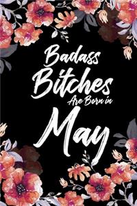Badass Bitches Are Born In May