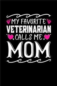 My Favorite Veterinarian Calls Me Mom