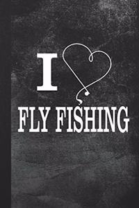 I Love Fly Fishing