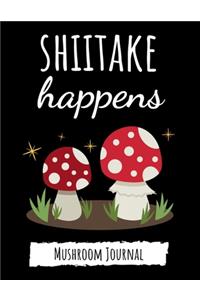 Shiitake Happens