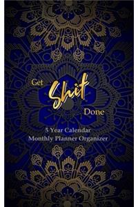 GET SHIT DONE 5 Year Calendar Monthly Planner Organizer