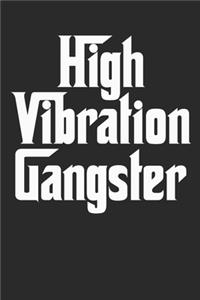 High Vibration Gangster