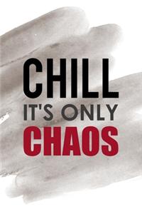 Chill It's Only Chaos