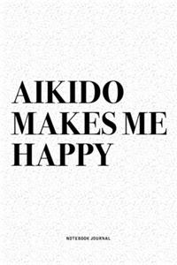 Aikido Makes Me Happy