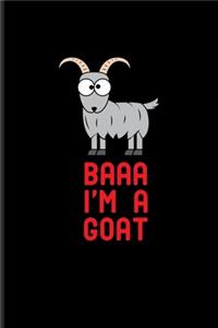 Baaa I'm A Goat
