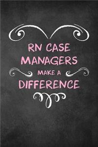 RN Case Managers Make A Difference