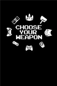 Choose Your Weapon