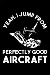 Yeah. I Jump From Perfectly Good Aircraft