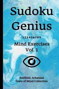 Sudoku Genius Mind Exercises Volume 1: Redfield, Arkansas State of Mind Collection