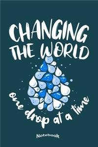 Changing The World One Drop At A Time