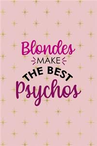 Blondes Make The Best Psychos