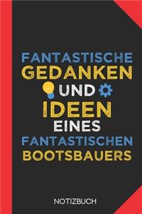 Fantastische Gedanken eines Bootsbauers