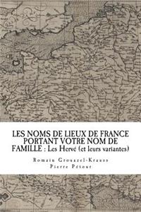Les Noms de Lieux de France Portant Votre Nom de Famille