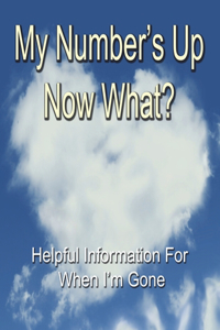 My Number's Up - Now What?