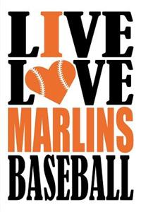 Live Love Marlins Baseball Journal